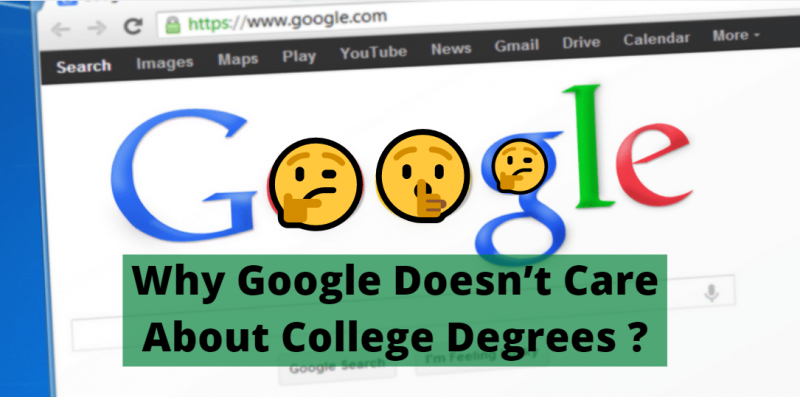 Google Doesn’t Care About College Degrees
